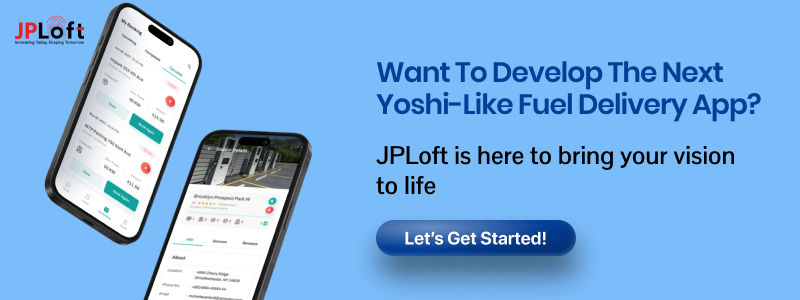 Want to Develop the Next Yoshi-Like Fuel Delivery App CTA2